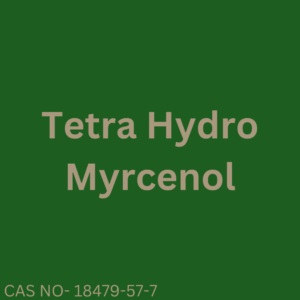 Tetra Hydro Myrcenol